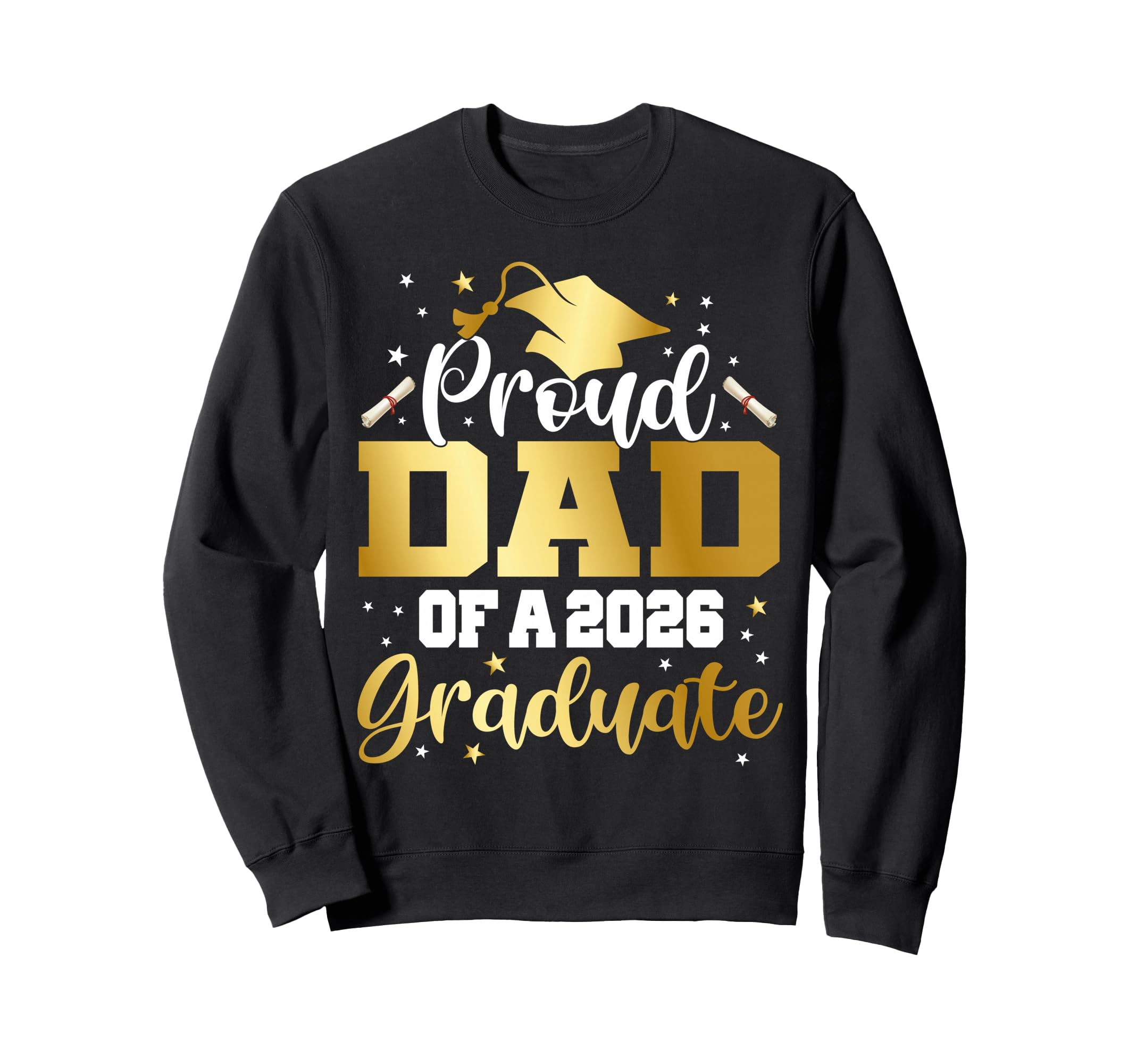 Dad Senior 2026 Proud Dad Class Sweatshirt - Novelty Apparel Men Women - T-Shirt, Sweatshirt, Hoodie