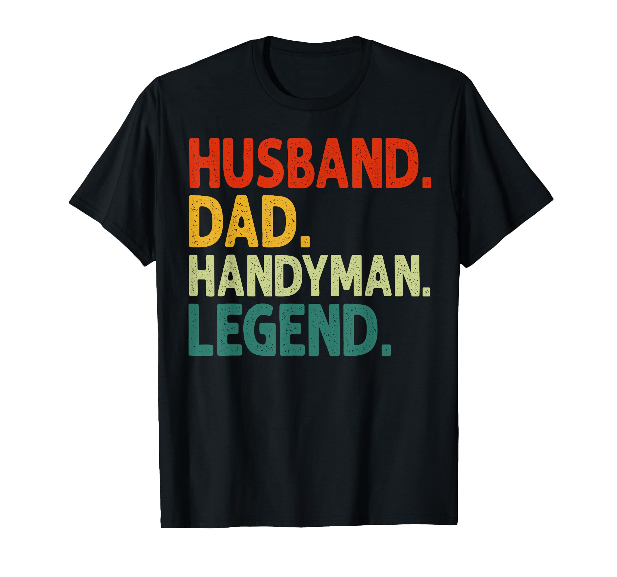 Husband Dad Handyman Legend Funny T-Shirt - Aesthetic Graphic for Adults - T-Shirt, Sweatshirt, Hoodie
