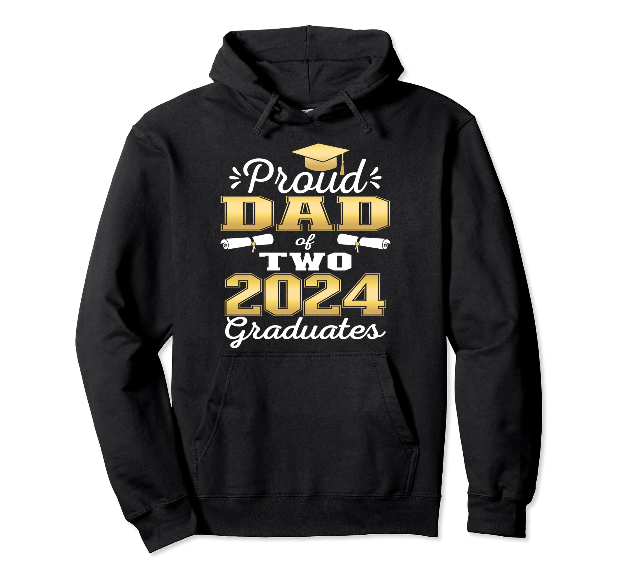 Proud Dad Two 2024 Graduate Class Hoodie - Fun Novelty Design Men Women - T-Shirt, Sweatshirt, Hoodie
