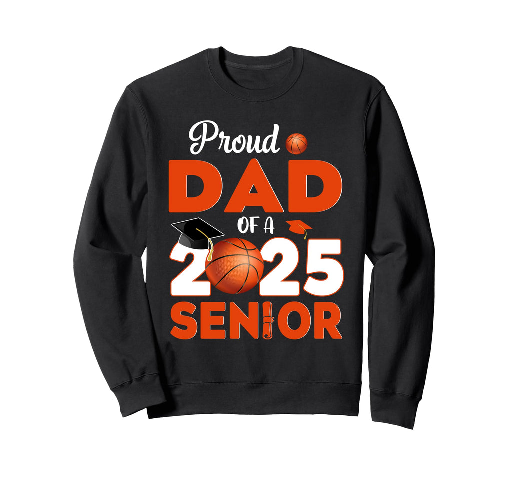 Proud Dad 2025 Senior Graduate Sweatshirt - Custom Art Print for Adults - T-Shirt, Sweatshirt, Hoodie