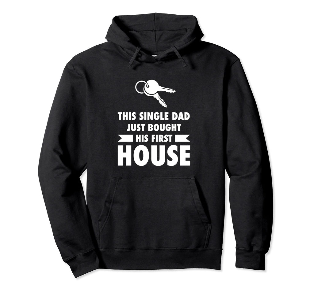 This Single Dad Just Bought His First Hoodie - Streetwear Style Men Women - T-Shirt, Sweatshirt, Hoodie