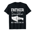 Father And Daughter Best Friends Life T-Shirt - Trendy Graphic Unisex - T-Shirt, Sweatshirt, Hoodie