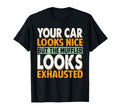 Your Car Looks Nice But Muffler Dad Jokes T-Shirt - Graphic Print Unisex - T-Shirt, Sweatshirt, Hoodie
