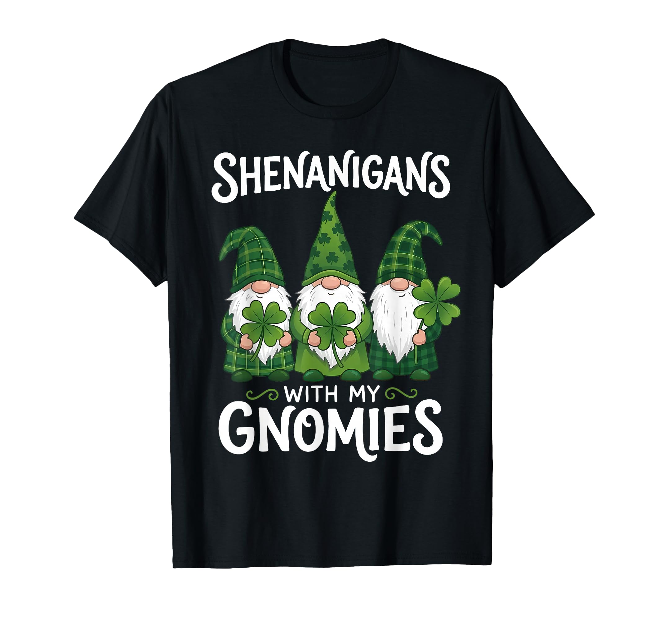 Shenanigans My Gnomies Shamrock St T-Shirt - Streetwear Style for Adults - T-Shirt, Sweatshirt, Hoodie