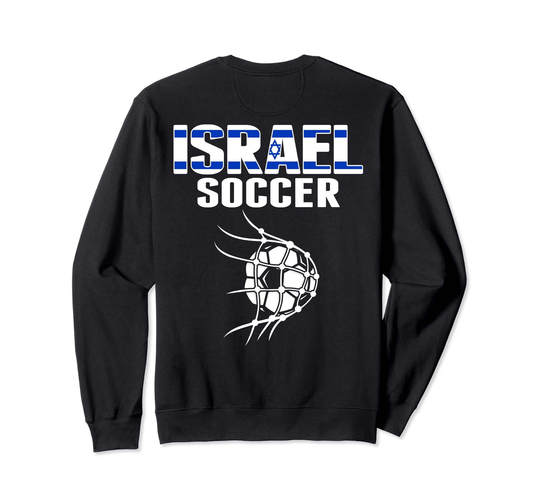 Israel Soccer Ball Net Goal Sweatshirt - Casual Everyday Wear for Adults - T-Shirt, Sweatshirt, Hoodie