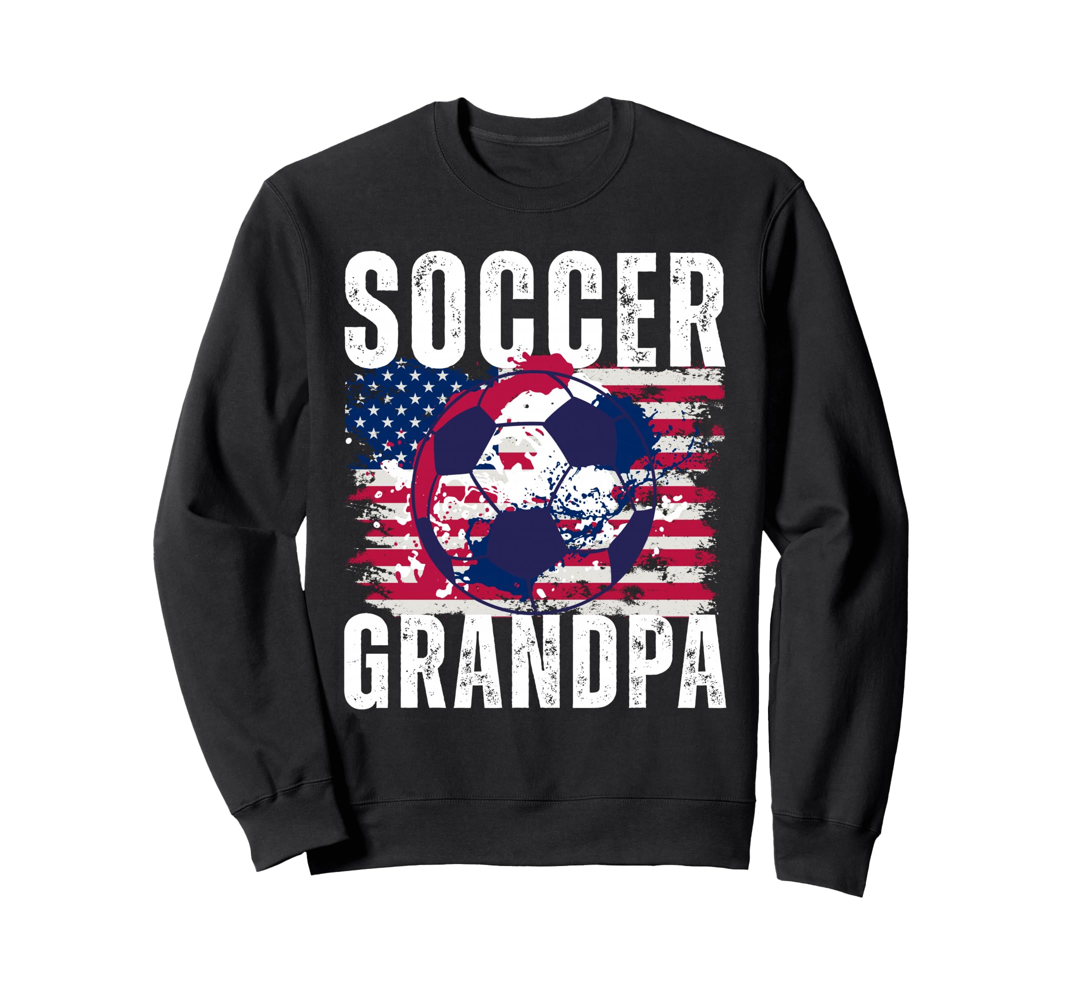 Funny Grandpa Proud Soccer Lover Sweatshirt - Fun Novelty Design Men Women - T-Shirt, Sweatshirt, Hoodie