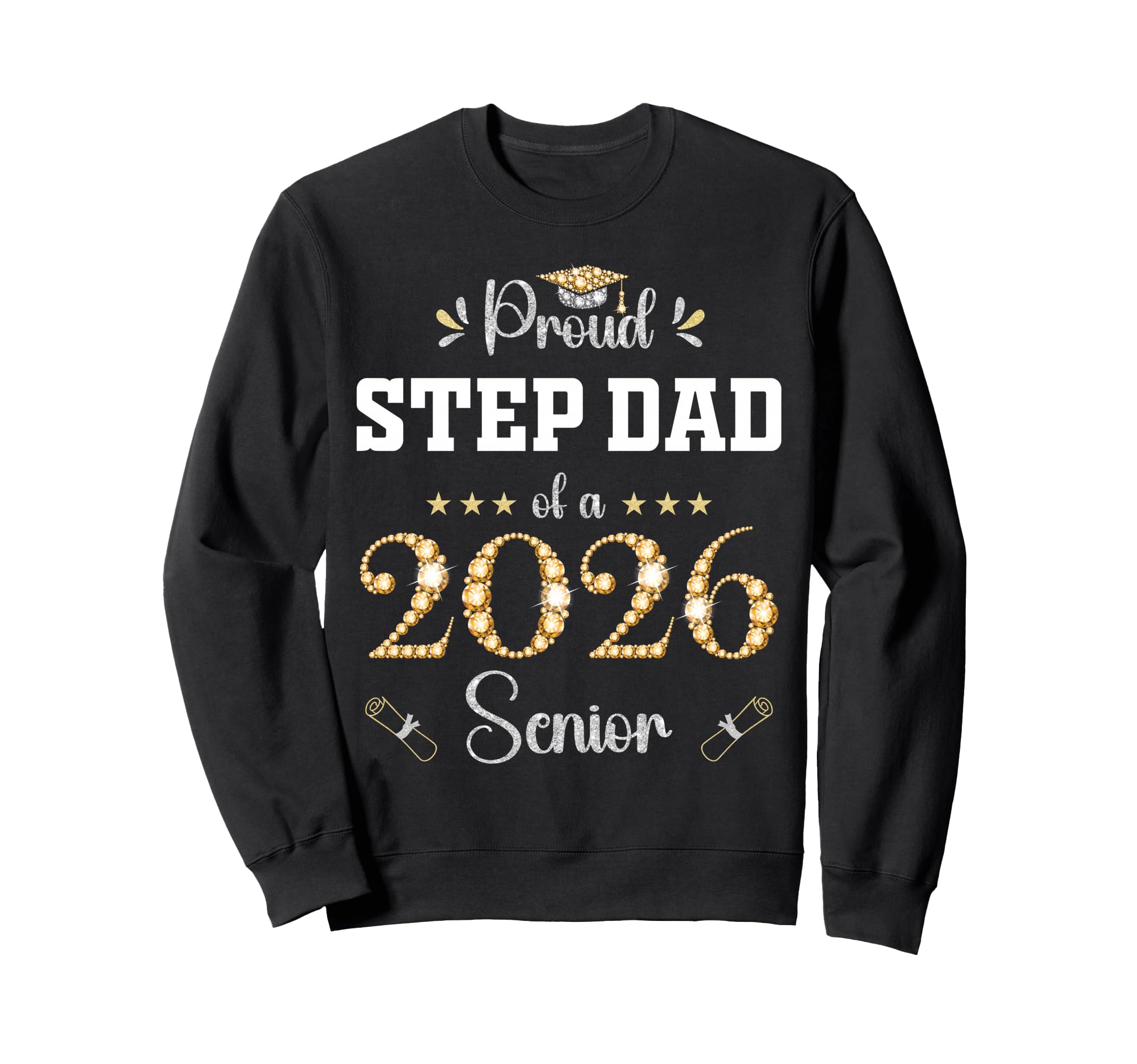 Proud Step Dad 2026 Senior Graduate Sweatshirt - Trendy Graphic for Adults - T-Shirt, Sweatshirt, Hoodie