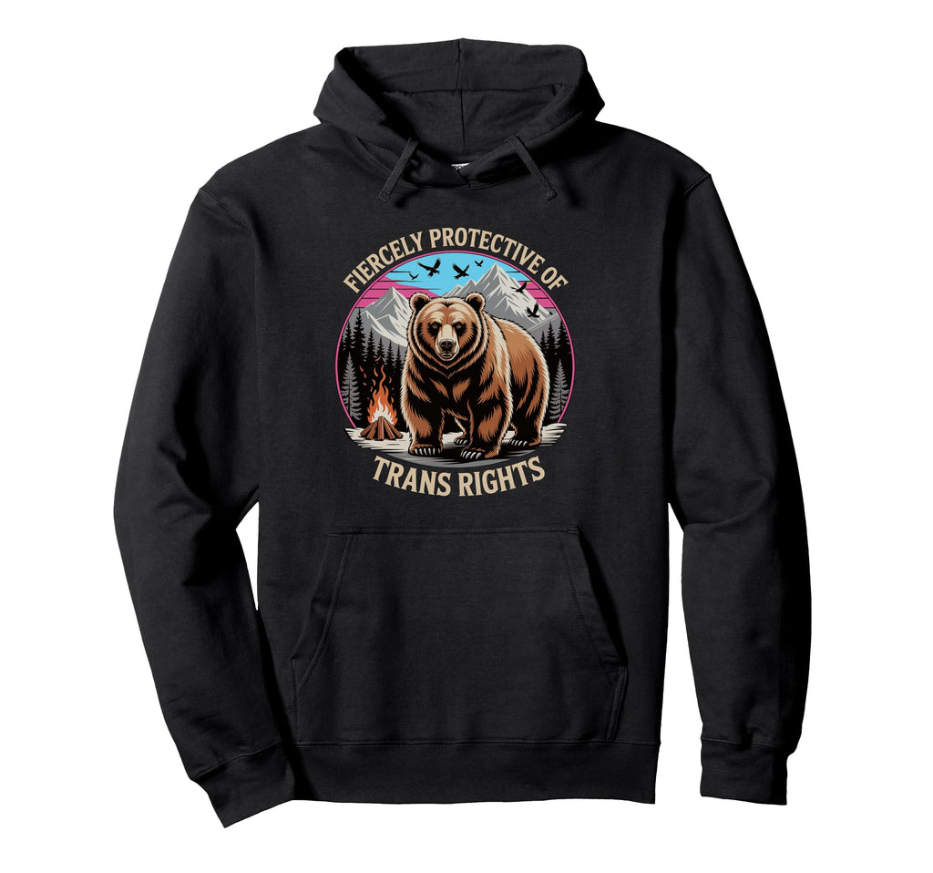 Fiercely Protective Trans Rights Hoodie - Casual Everyday Wear for Adults - T-Shirt, Sweatshirt, Hoodie