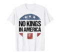 No Kings America Patriotic No Kings T-Shirt - Streetwear Style Unisex - T-Shirt, Sweatshirt, Hoodie