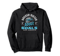 Lifes About Goals Assists Soccer Sister Hoodie - Unique Graphic Unisex - T-Shirt, Sweatshirt, Hoodie