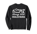 Crazy Proud Soccer Goalie Nana Soccer Sweatshirt - Custom Art Print Unisex - T-Shirt, Sweatshirt, Hoodie