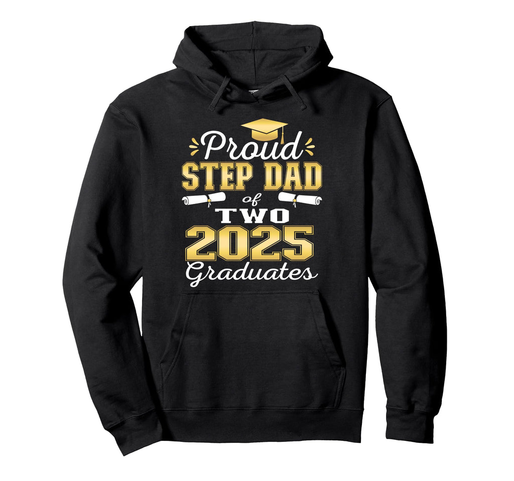 Proud Step Dad Two 2025 Graduates Hoodie - Unique Graphic Men Women - T-Shirt, Sweatshirt, Hoodie