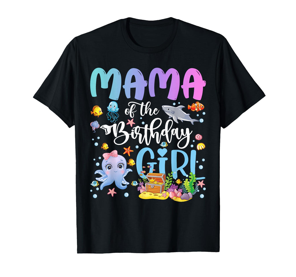 Mama Birthday Sea Fish Ocean T-Shirt - Fun Novelty Design Men Women - T-Shirt, Sweatshirt, Hoodie