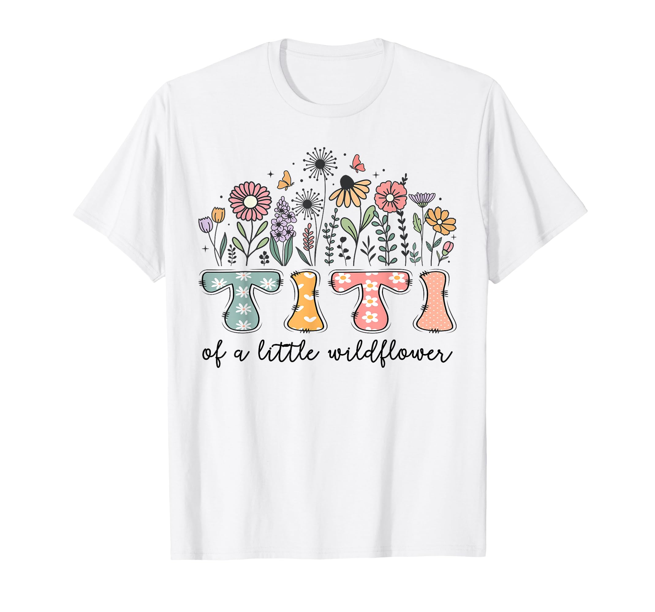 Titi Little Wildflower Birthday Party T-Shirt - Trendy Graphic Men Women - T-Shirt, Sweatshirt, Hoodie