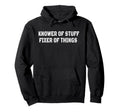 Knower Stuff Fixer Things Funny Dad Grandpa Hoodie - Trendy Graphic Unisex - T-Shirt, Sweatshirt, Hoodie