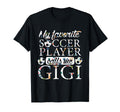 My Favorite Soccer Player Calls Me Gigi T-Shirt - Graphic Print for Adults - T-Shirt, Sweatshirt, Hoodie
