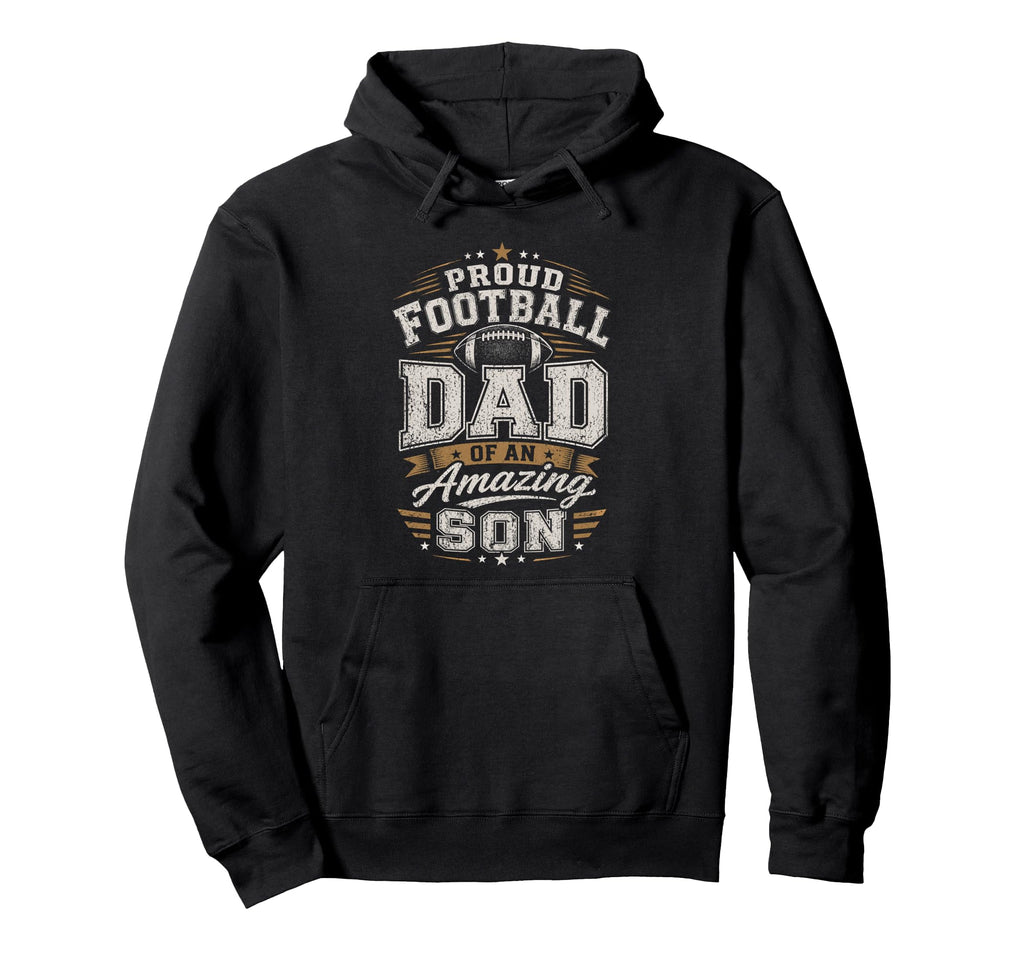 Proud Football Dad Amazing Son Hoodie - Custom Art Print Men Women - T-Shirt, Sweatshirt, Hoodie