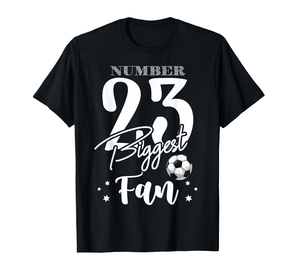 Number 23 Biggest Fan Soccer Player T-Shirt - Custom Art Print Men Women - T-Shirt, Sweatshirt, Hoodie
