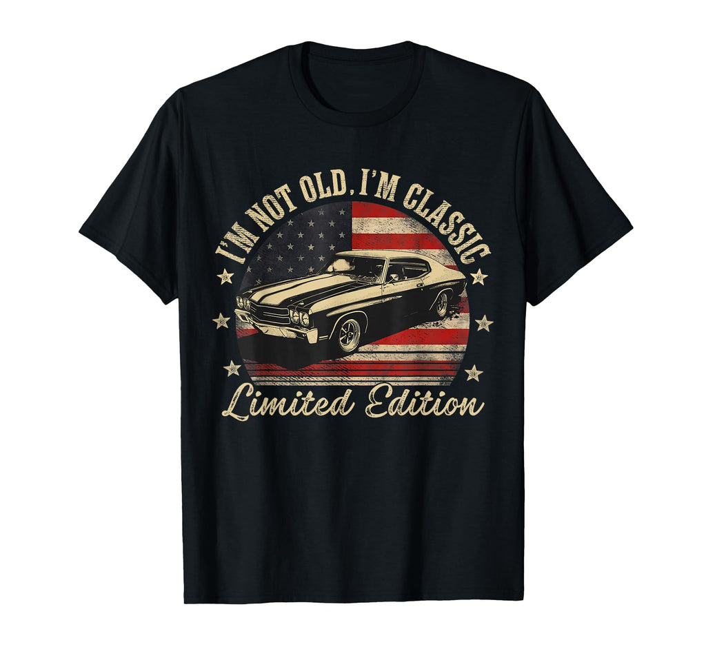 American Flag Im Not Old Im Funny Car T-Shirt - Trendy Graphic Men Women - T-Shirt, Sweatshirt, Hoodie