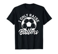 Soccer Dad Soccer Mom I Only Raise T-Shirt - Graphic Print for Adults - T-Shirt, Sweatshirt, Hoodie