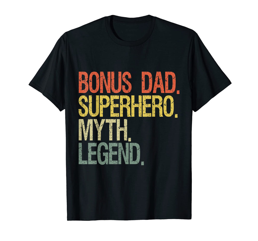 Bonus Dad Superhero Myth Legend T-Shirt - Streetwear Style Unisex - T-Shirt, Sweatshirt, Hoodie