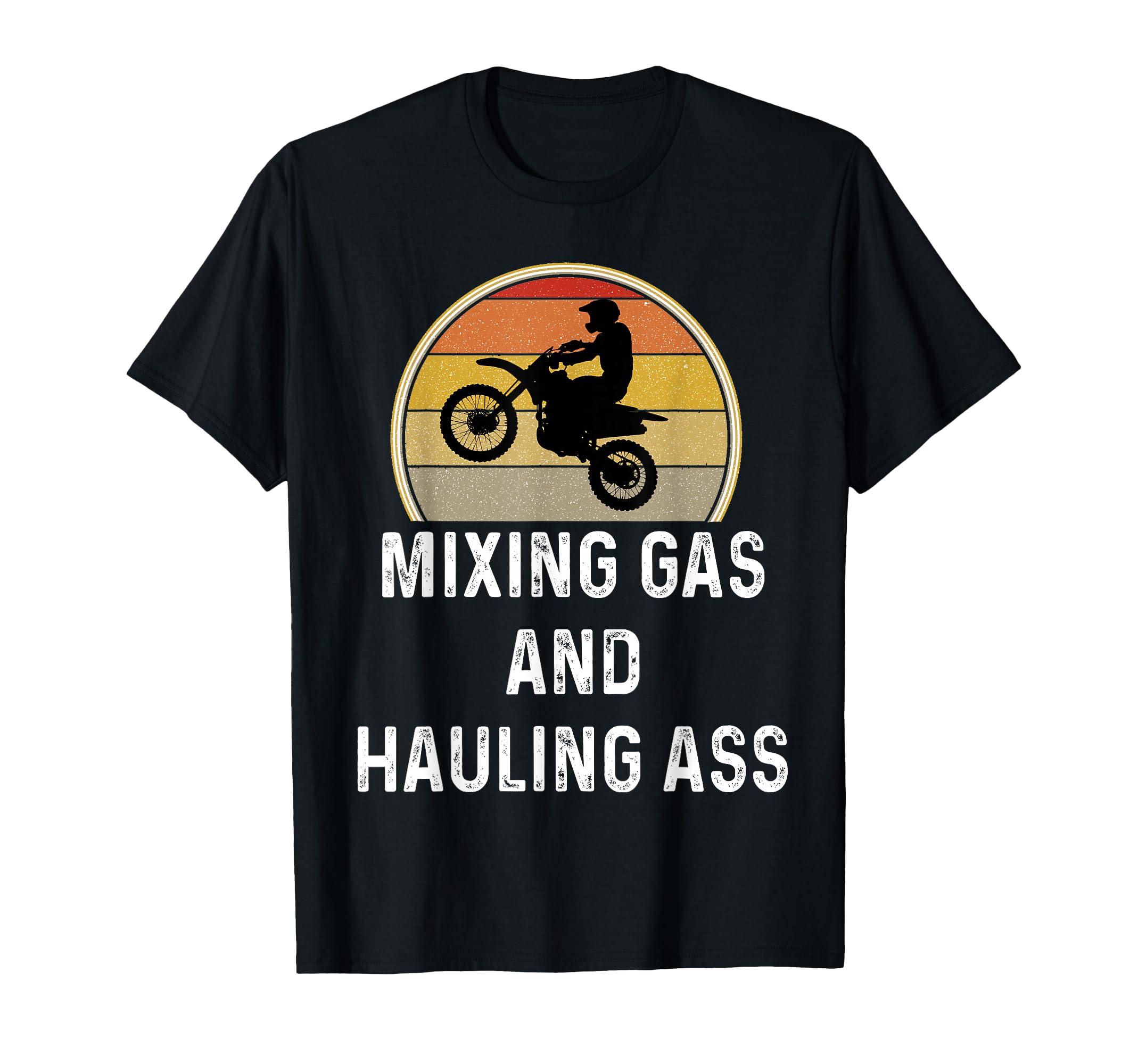 Motorcross Gift Dirt Bike Mixing Gas And T-Shirt - Graphic Print Unisex - T-Shirt, Sweatshirt, Hoodie