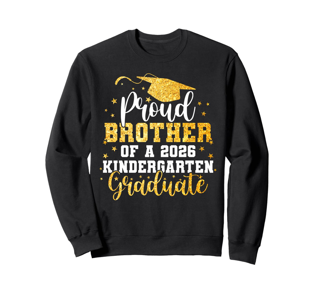 Proud Brother Class 2026 Sweatshirt - Fun Novelty Design for Adults - T-Shirt, Sweatshirt, Hoodie