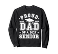 Proud Dad 2027 Senior Highschool Sweatshirt - Custom Art Print Men Women - T-Shirt, Sweatshirt, Hoodie