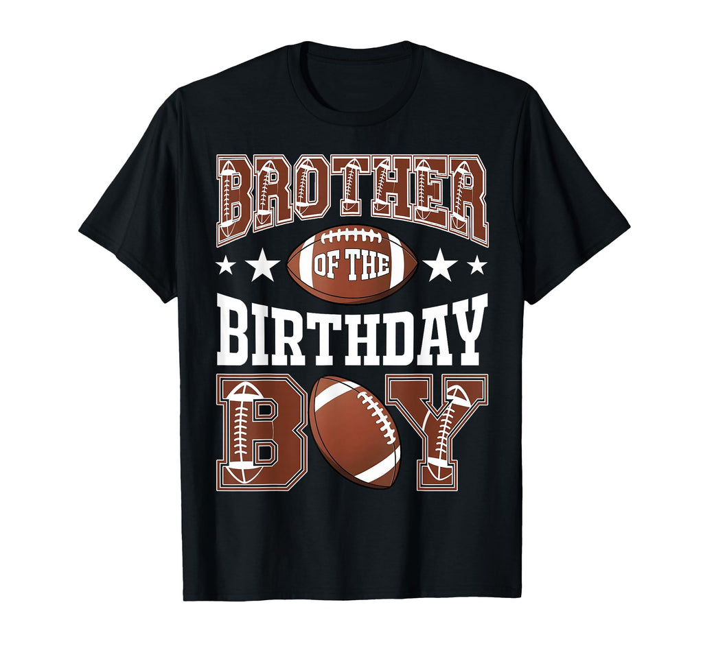 Brother Birthday Football Game Day T-Shirt - Fun Novelty Design for Adults - T-Shirt, Sweatshirt, Hoodie