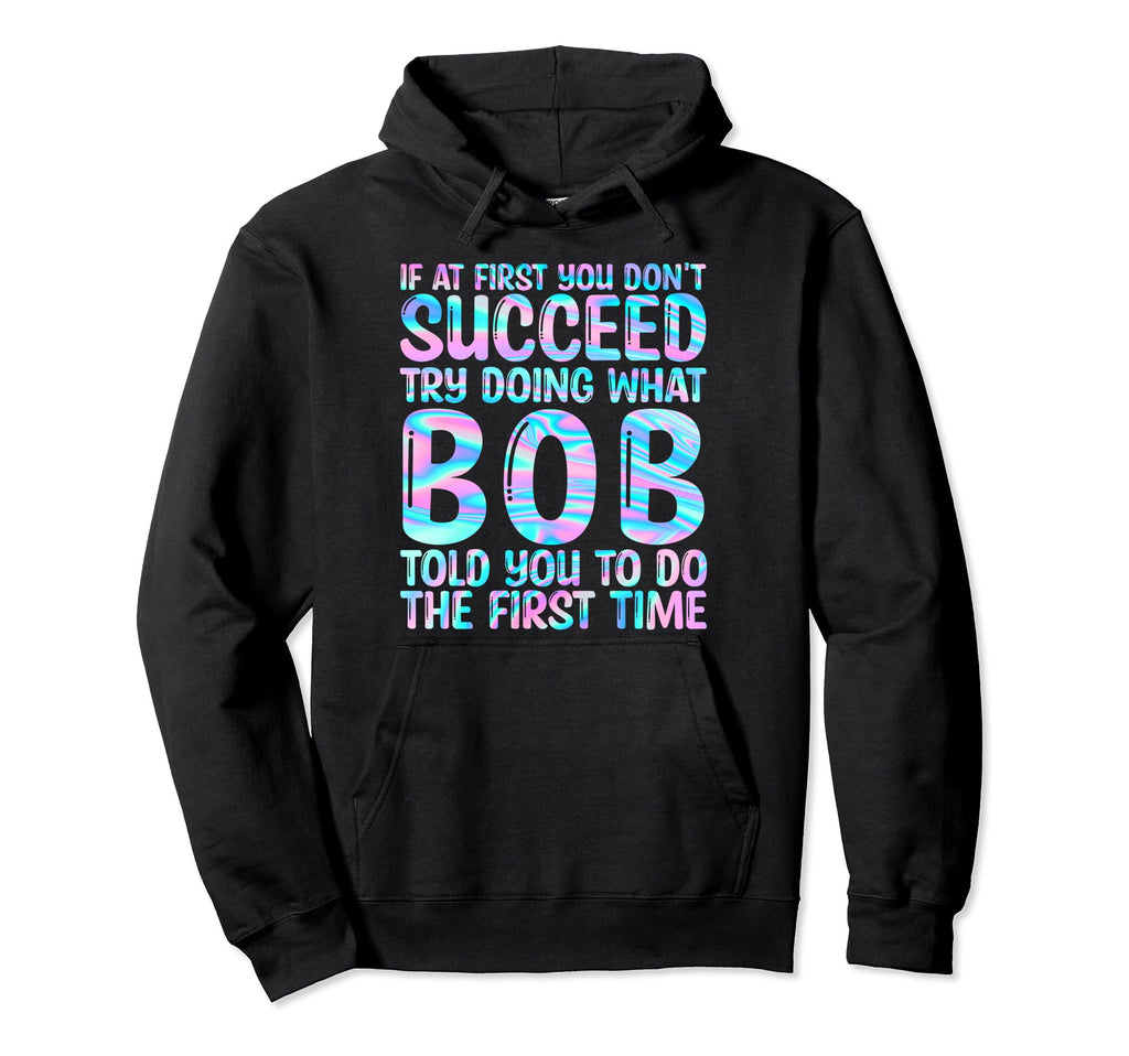 Funny Bob Gifts Fathers Day Funny Bob Hoodie - Aesthetic Graphic Men Women - T-Shirt, Sweatshirt, Hoodie
