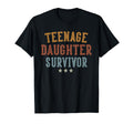 Teenage Daughter Survivor Funny T-Shirt - Novelty Apparel for Adults - T-Shirt, Sweatshirt, Hoodie