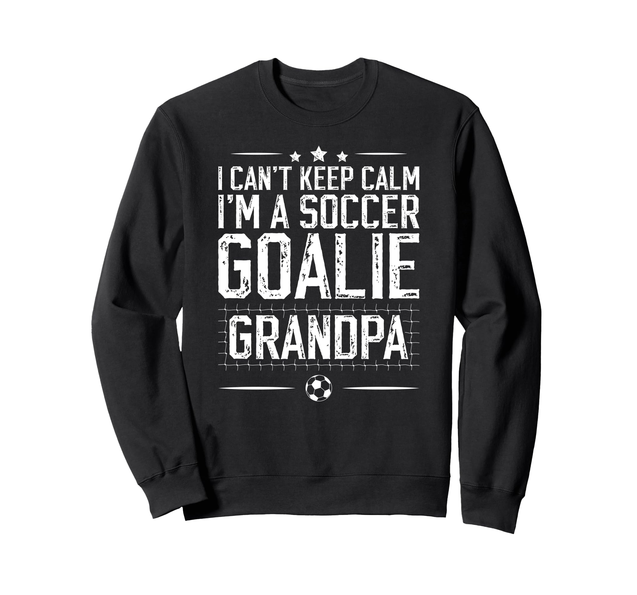 Im Soccer Goalie Grandpa Soccer Sweatshirt - Fun Novelty Design for Adults - T-Shirt, Sweatshirt, Hoodie