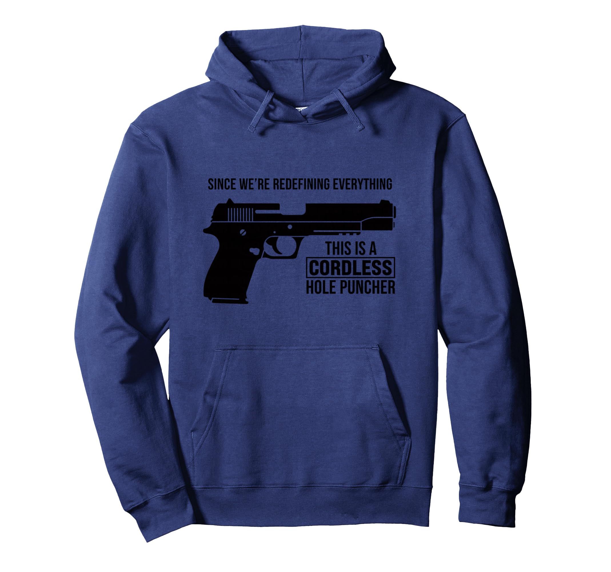 Since Were Redefining Everything This Hoodie - Novelty Apparel for Adults - T-Shirt, Sweatshirt, Hoodie