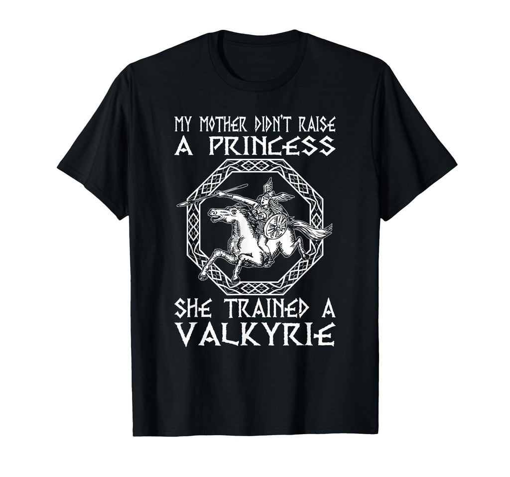 My Mother Trained Valkyrie Valkyrie Mom T-Shirt - Novelty Apparel Unisex - T-Shirt, Sweatshirt, Hoodie
