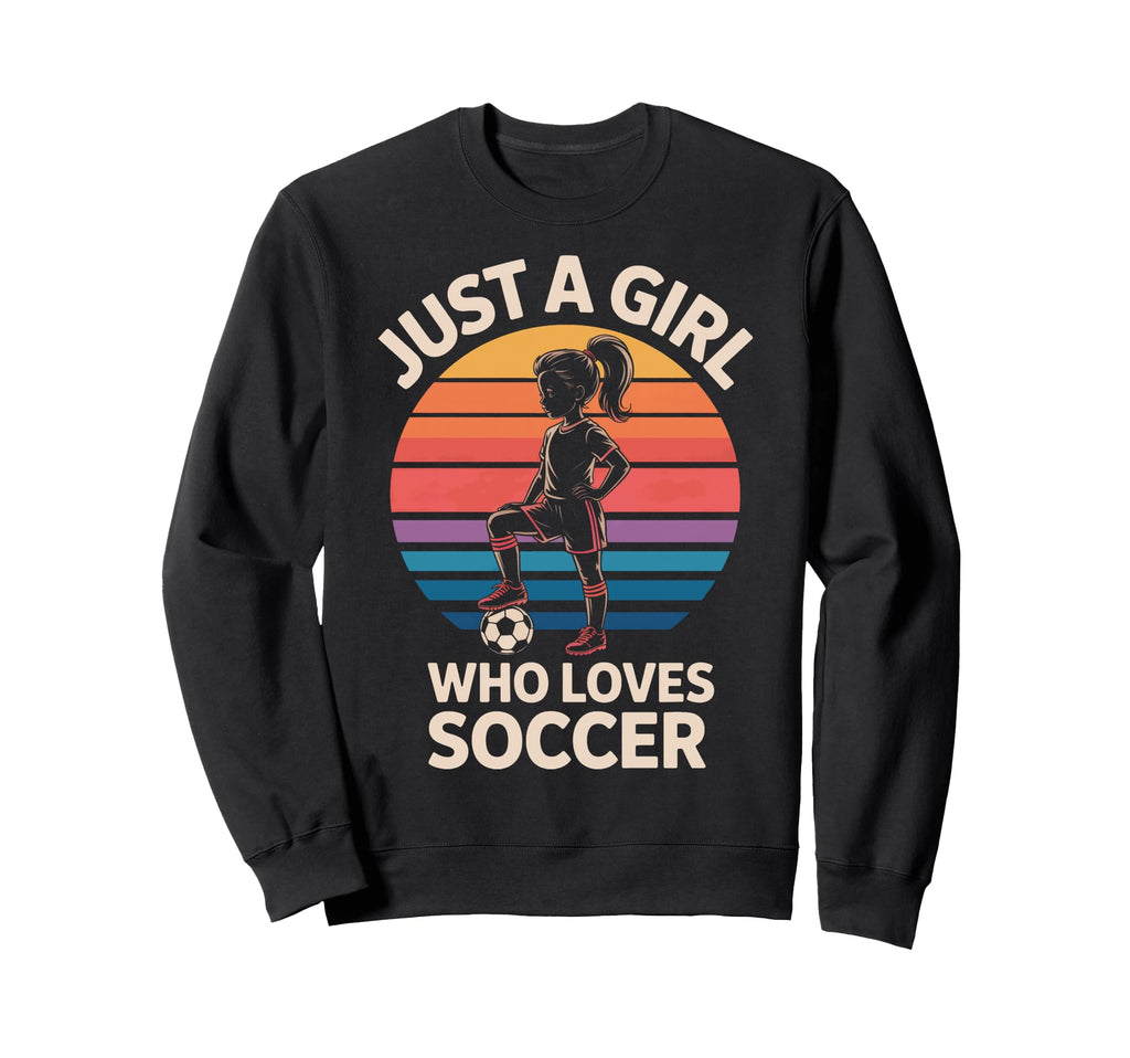 Just Who Loves Soccer Soccer Sweatshirt - Unique Graphic for Adults - T-Shirt, Sweatshirt, Hoodie