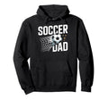 Proud Soccer Dad Sporting Events Soccer Hoodie - Fun Novelty Design Unisex - T-Shirt, Sweatshirt, Hoodie