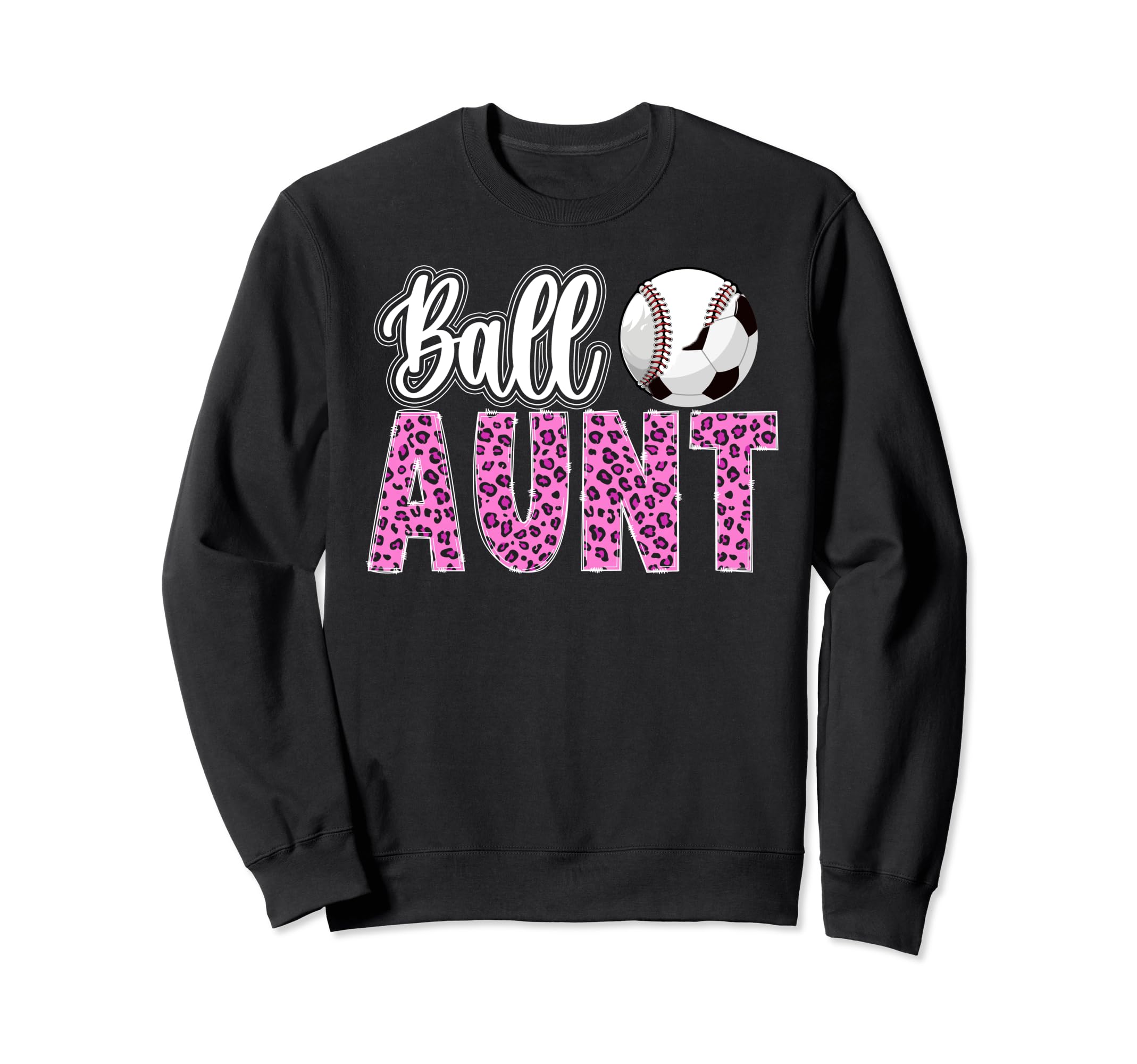 Ball Aunt Leopard Soccer Baseball Sweatshirt - Custom Art Print for Adults - T-Shirt, Sweatshirt, Hoodie
