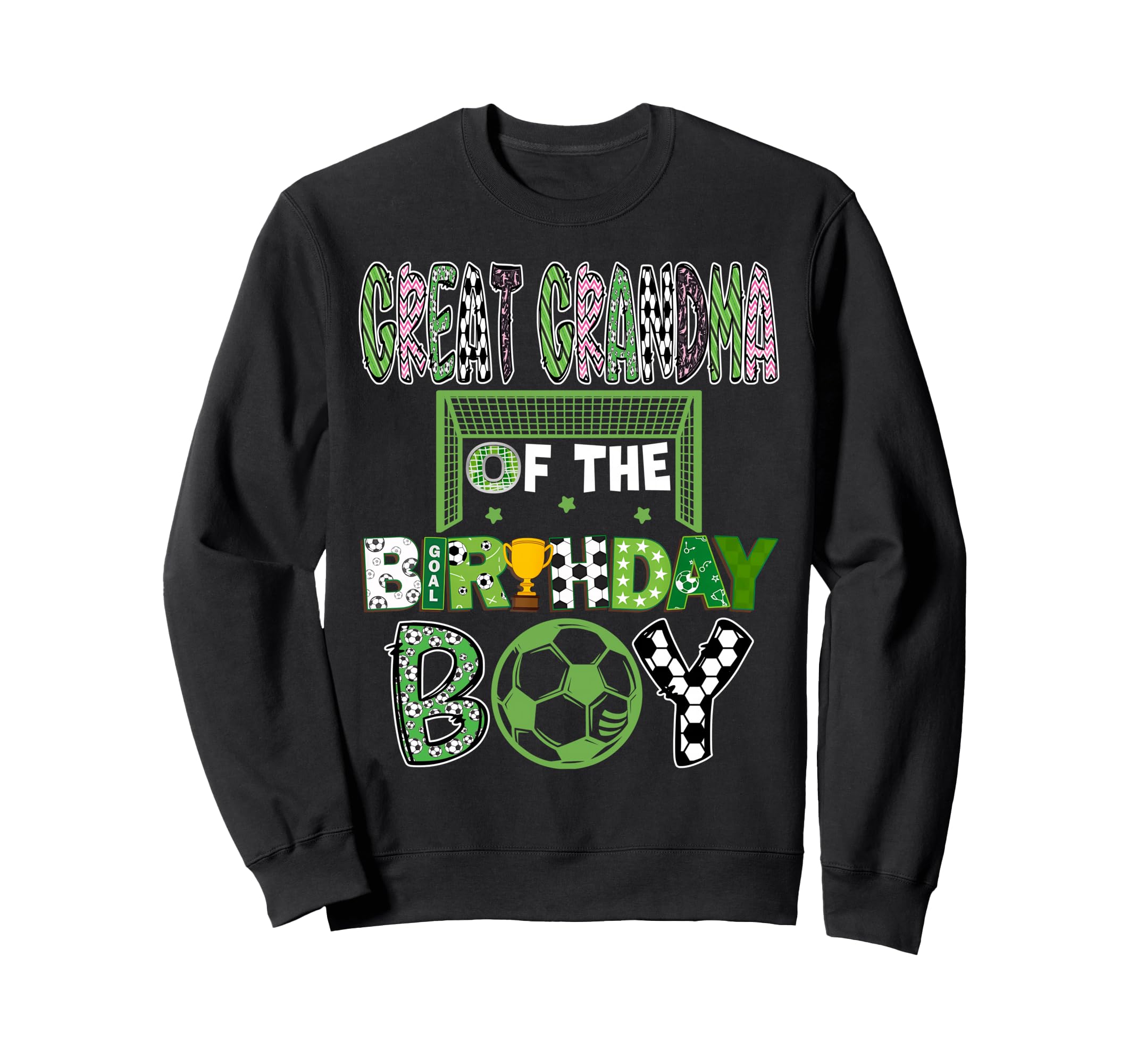 Great Grandma Birthday Soccer Sweatshirt - Novelty Apparel for Adults - T-Shirt, Sweatshirt, Hoodie