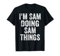 Mens Im Sam Doing Sam Things Funny T-Shirt - Graphic Print Men Women - T-Shirt, Sweatshirt, Hoodie