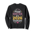 Proud Sister 2026 Graduate Class Sweatshirt - Custom Art Print for Adults - T-Shirt, Sweatshirt, Hoodie