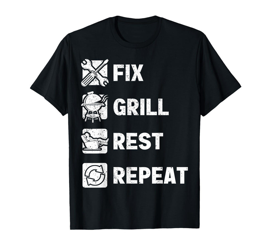 Mens Funny Dad Fix Grill Rest Repeat T-Shirt - Aesthetic Graphic Men Women - T-Shirt, Sweatshirt, Hoodie