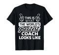 Worlds Greatest Coach Best Coach Ever T-Shirt - Unique Graphic Men Women - T-Shirt, Sweatshirt, Hoodie