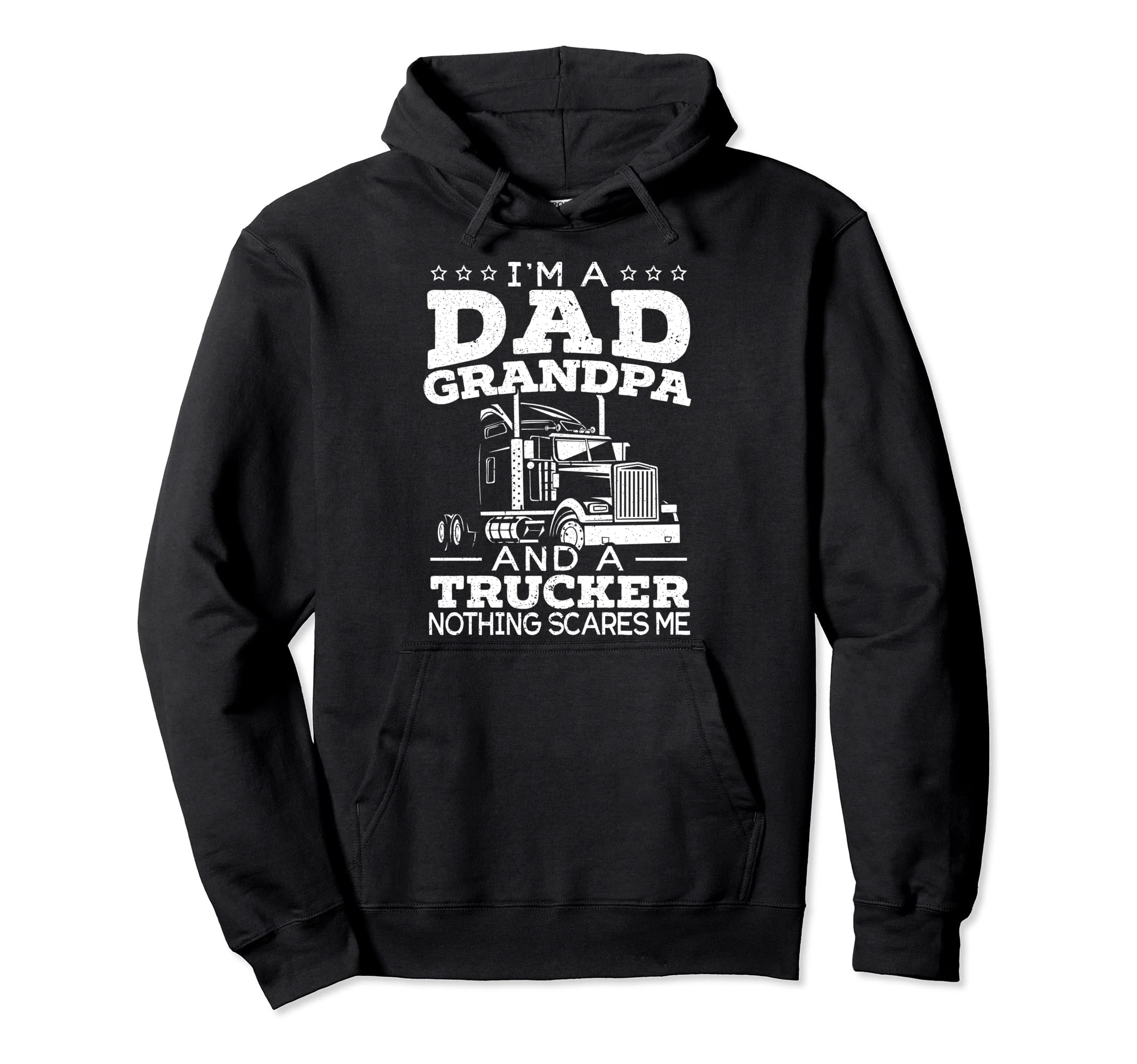 Im Dad Grandpa And Trucker Nothing Hoodie - Aesthetic Graphic Unisex - T-Shirt, Sweatshirt, Hoodie
