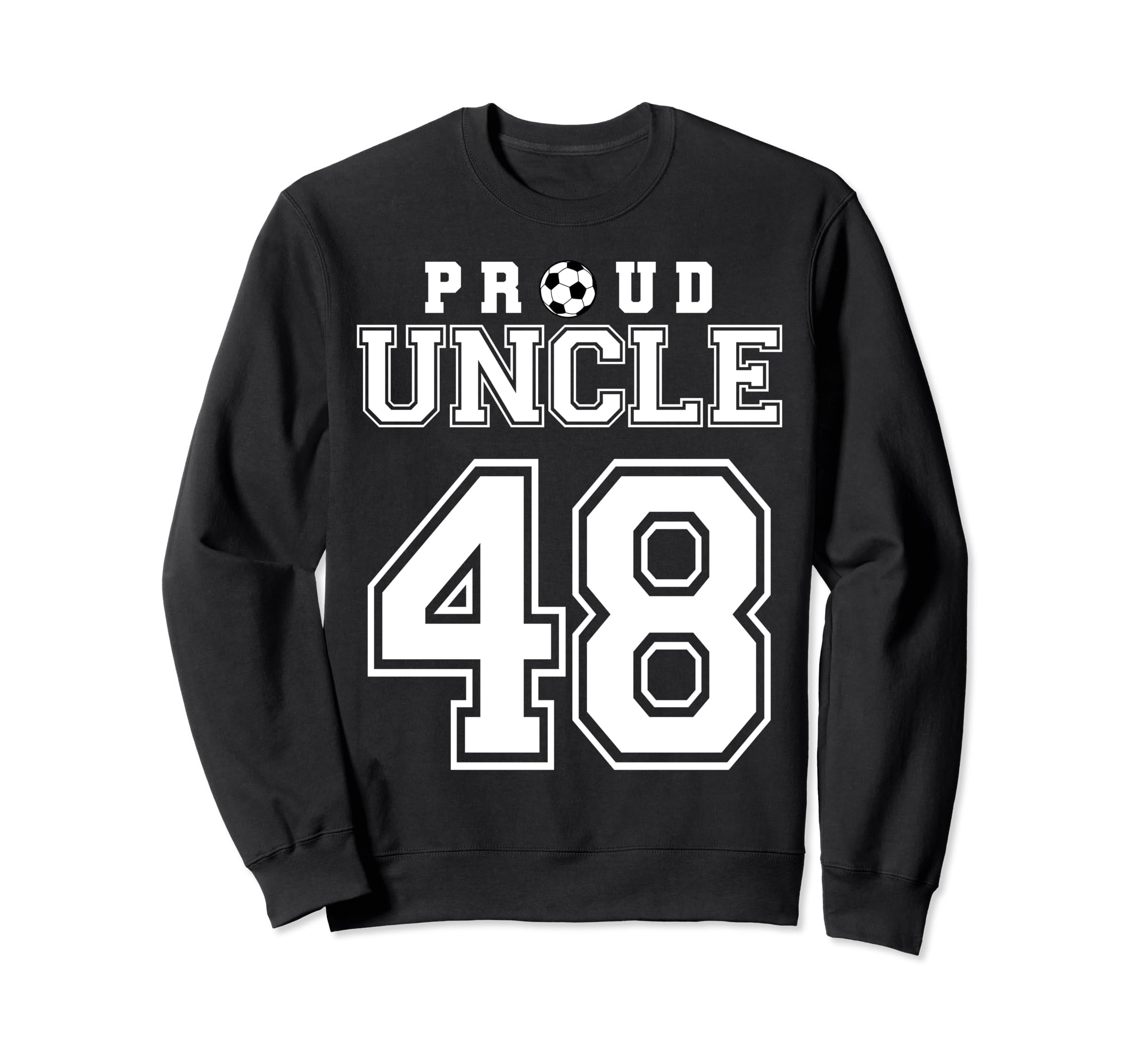 Number 48 Custom Proud Soccer Sweatshirt - Casual Everyday Wear Men Women - T-Shirt, Sweatshirt, Hoodie