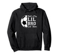 Thats My Brother Out There Soccer Hoodie - Unique Graphic Men Women - T-Shirt, Sweatshirt, Hoodie
