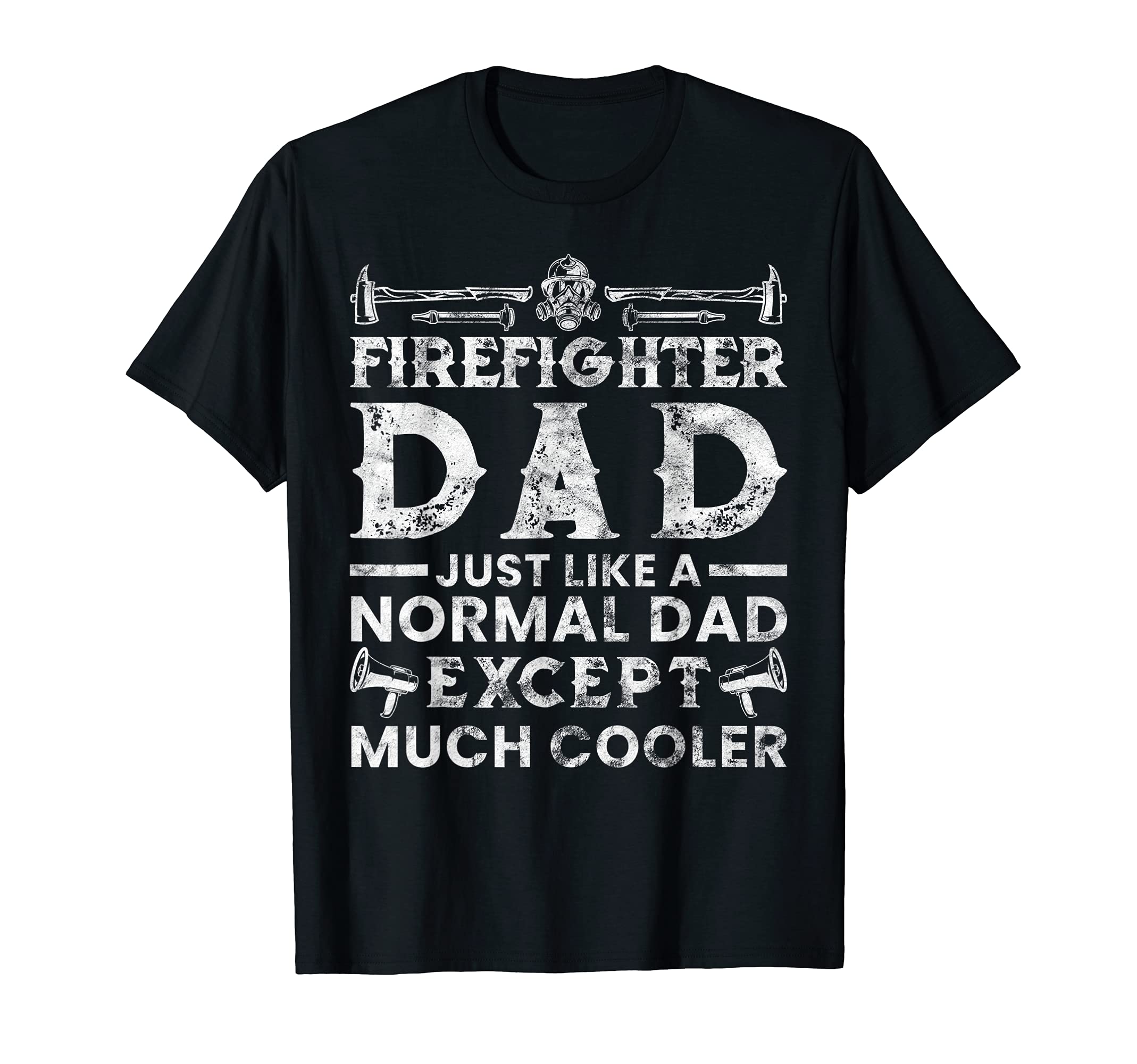 Mens I Am Firefighter Dad Like Normal T-Shirt - Trendy Graphic for Adults - T-Shirt, Sweatshirt, Hoodie