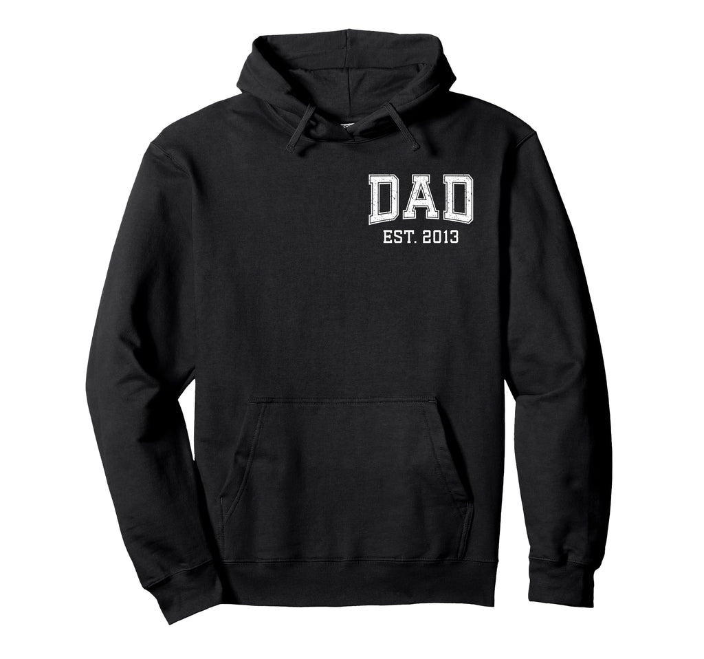 Dad Est 2013 Custom Dad Personalized Hoodie - Minimalist Print Men Women - T-Shirt, Sweatshirt, Hoodie