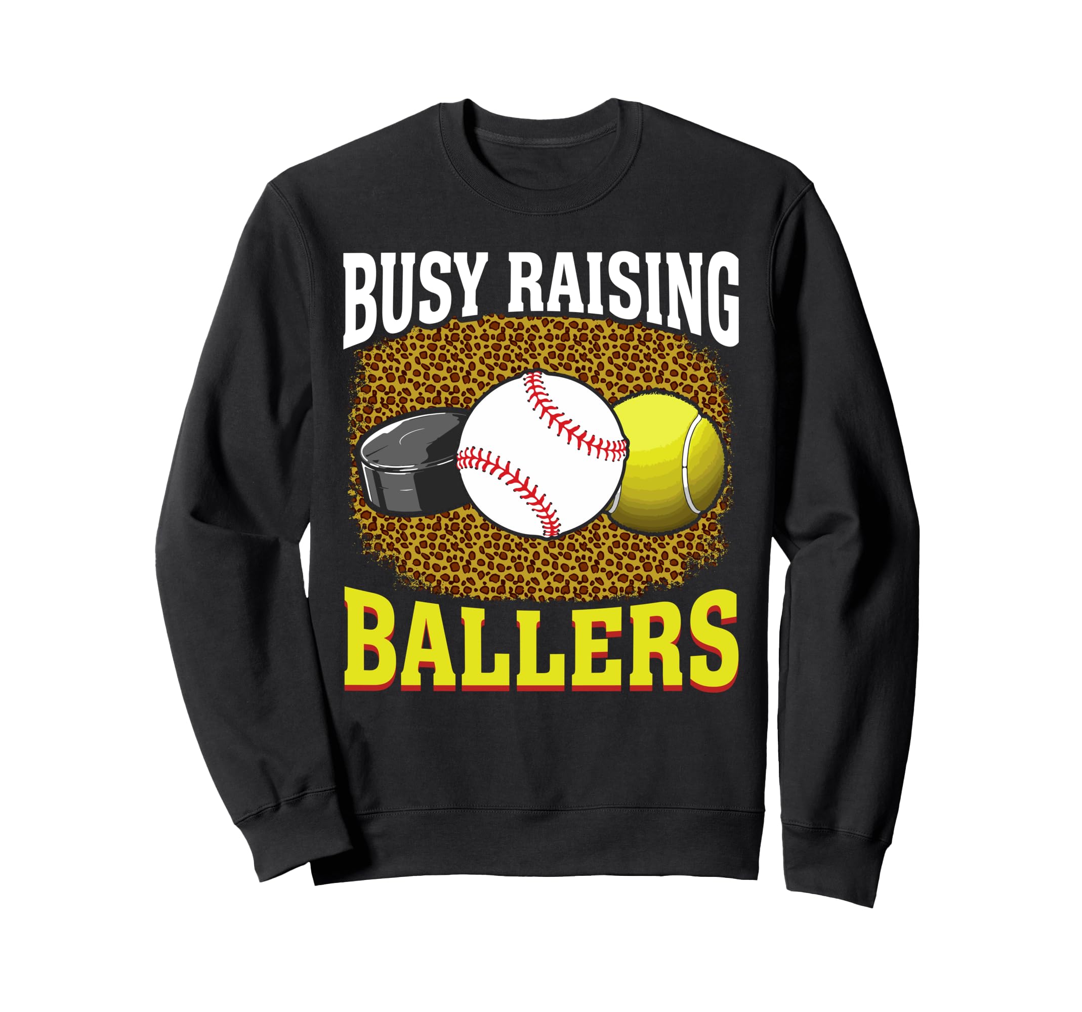 Busy Raising Ballers Hockey Sweatshirt - Streetwear Style Men Women - T-Shirt, Sweatshirt, Hoodie
