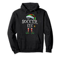 Soccer Elf Matching Family Soccer Elf Hoodie - Novelty Apparel Unisex - T-Shirt, Sweatshirt, Hoodie