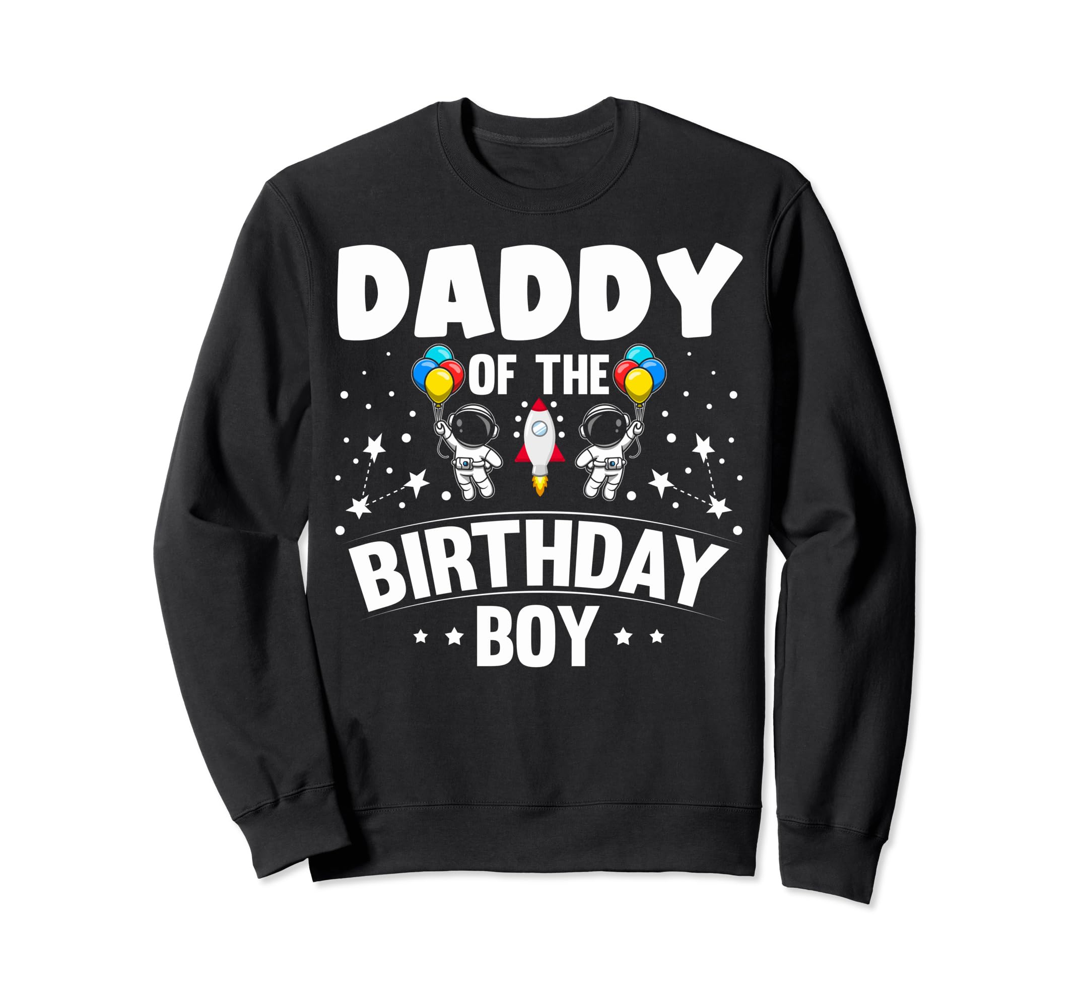 Funny Dad Birthday Dad Daddy Sweatshirt - Aesthetic Graphic for Adults - T-Shirt, Sweatshirt, Hoodie